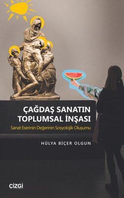 Çağdaş Sanatın Toplumsal İnşası | Çizgi Kitapevi