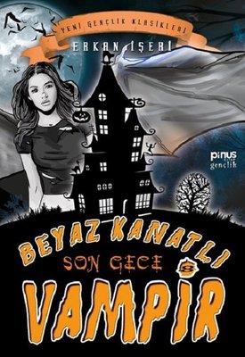 Beyaz Kanatlı Vampir 8-Son Gece | Pinus Kitap