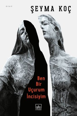 Ben Bir Uçurum İncisiyim | İthaki Yayınları