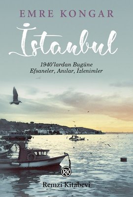 İstanbul-1940'lardan Bugüne Efsaneler Anılar İzlenimler | Remzi Kitabevi