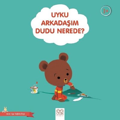 Uyku Arkadaşım Dudu Nerede?-Güzel Uyu Sağlıklı Büyü | 1001 Çiçek