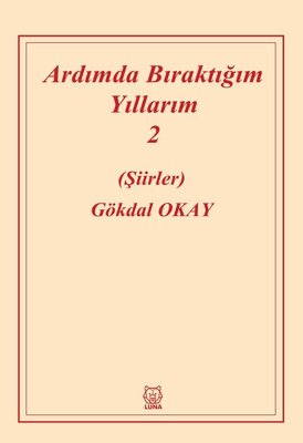 Ardımda Bıraktığım Yıllarım-2 | Luna Yayınları