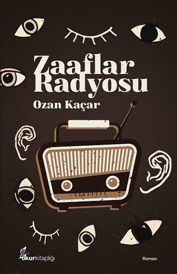 Zaaflar Radyosu | Okur Kitaplığı