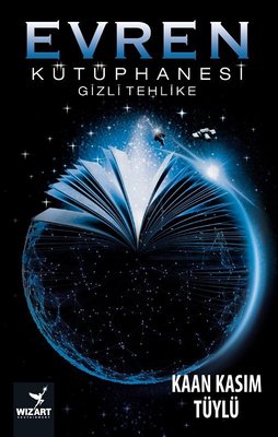 Evren Kütüphanesi Gizli Tehlike | Wizart Yayınları