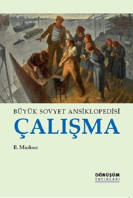 Büyük Sovyet Ansiklopedisi Çalışma | Dönüşüm Yayınları