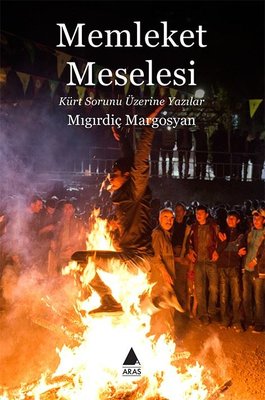 Memleket Meselesi-Kürt Sorunu Üzerine Yazılar | Aras Yayıncılık