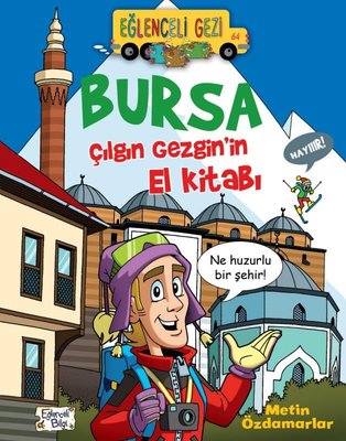 Bursa Çılgın Gezgin'in El Kitabı-Eğlenceli Gezi | Eğlenceli Bilgi