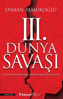 3.Dünya Savaşı-Ne Zaman Çıkacak ve Kimler Arasında Olacak | İnkılap Yayınları