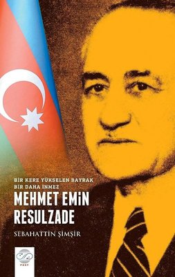 Mehmet Emin Resulzade | Post Yayın