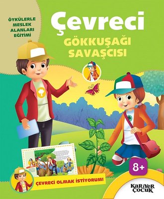 Çevreci Gökkuşağı Savaşcısı-Çevreci Olmak İstiyorum | Kariyer Çocuk