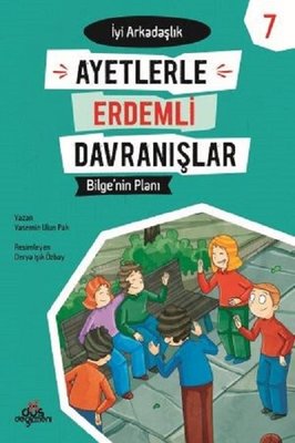 Bilge'nin Planı-İyi Arkadaşlık-Ayetlerle Erdemli Davranışlar 7 | Düş Değirmeni