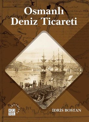 Osmanlı Deniz Ticareti | Küre Yayınları