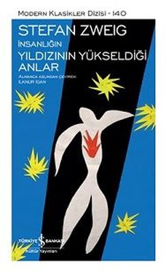 İnsanlığın Yıldızının Yükseldiği Anlar - Modern Klasikler 140 | İş Bankası Kültür Yayınları