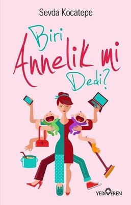 Biri Annelik mi Dedi? | Yediveren Yayınları