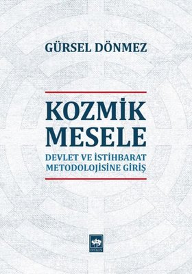 Kozmik Mesele-Devlet ve İstihbarat Metedolojisine Giriş | Ötüken Neşriyat