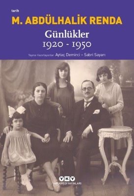 Mustafa Abdülhalik Renda Günlükler: 1920-1950 | Yapı Kredi Yayınları