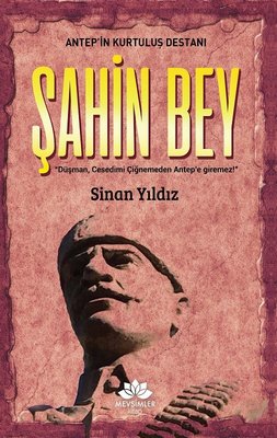 Antep'in Kurtuluş Destanı-Şahinbey | Mevsimler Kitap