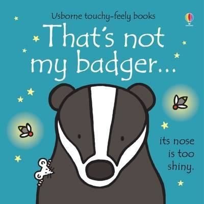 That's not my badger... | Usborne