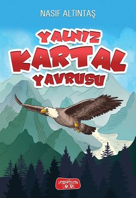 Yalnız Kartal Yavrusu | Yediveren Çocuk