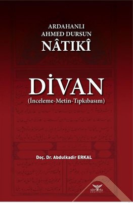 Ardahanlı Ahmed Dursun Natıki-Divan | Altınordu