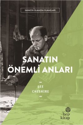 Sanatın Önemli Anları | Hep Kitap