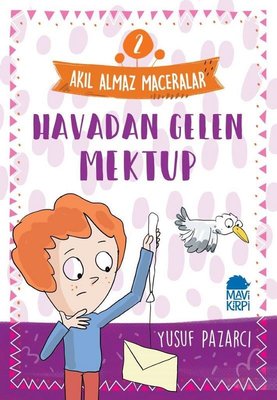 Havadan Gelen Mektup: Akıl Almaz Maceralar-2 | Mavi Kirpi