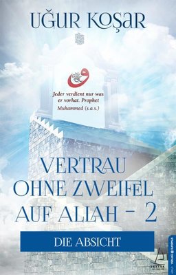 Vertrau Ohne Zweifel Auf Allah 2 | Destek Yayınları