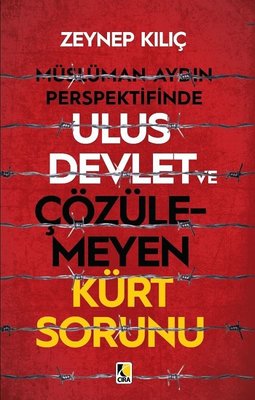 Müslüman Aydın Perspektifinde Ulus Devlet ve Çözülmeyen Kürt Sorunu | Çıra Yayınları