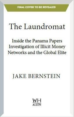 The Laundromat: Inside the Panama Papers Investigation of Illicit Money Networks and the Global Elit | Virgin