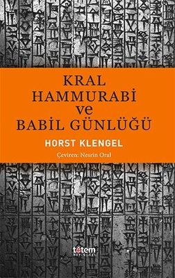 Kral Hammurabi ve Babil Günlüğü | Totem