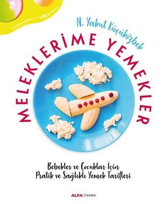 Meleklerimle Yemekler | Alfa Yayınları
