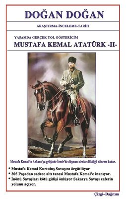 Mustafa Kemal Atatürk 2: Yaşamda Yol Göstericim | Bilge Karınca Yayınları
