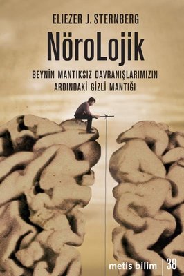 Nörolojik: Beynin Mantıksız Davranışlarımızın Ardındaki Gizli Mantığı | Metis Yayınları