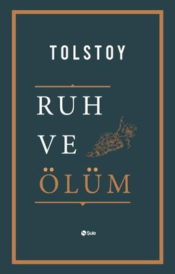 Ruh ve Ölüm | Şule Yayınları