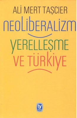 Neoliberalizm Yerelleşme ve Türkiye | Tekin Yayınevi