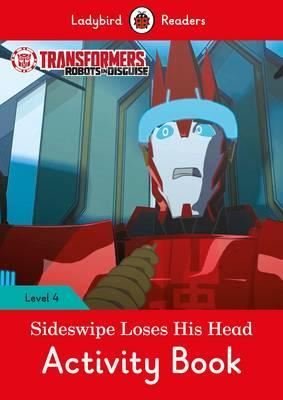 Transformers: Sideswipe Loses His Head Activity Book - Ladybird Readers Level 4 | Ladybird Books