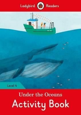 Under the Oceans Activity Book - Ladybird Readers Level 4 | Ladybird Books