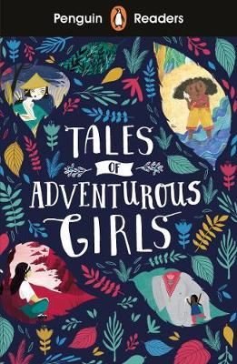 Penguin Readers Level 1: Tales of Adventurous Girls | Penguin