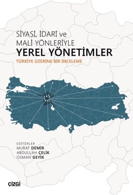 Siyasiİdari ve Mali Yönleriyle Yerel Yönetimler | Çizgi Kitapevi
