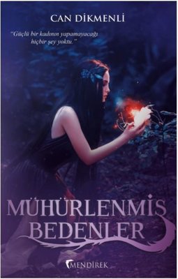 Mühürlenmiş Bedenler | Mendirek Yayıncılık (İnce Kapak)