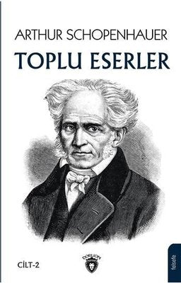 Arthur Schopenhauer Toplu Eserler | Dorlion Yayınevi