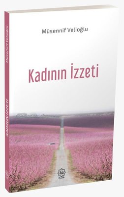 Kadının İzzeti | Nuhbe