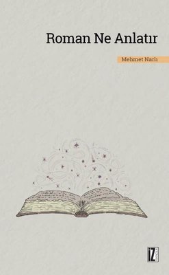 Roman Ne Anlatır | İz Yayıncılık