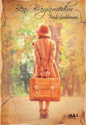 Ben Büyümedim | Tilki Yayınları