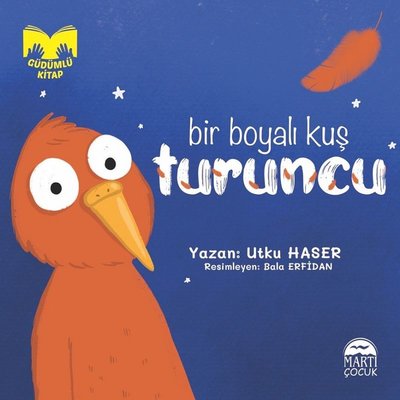 Bir Boyalı Kuş Turuncu | Martı Yayınları