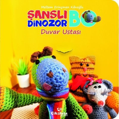 Duvar Ustası-Şanslı Dinazor Bo | Çikolata Yayınevi