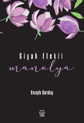 Siyah Etekli Manolya | Luna Yayınları