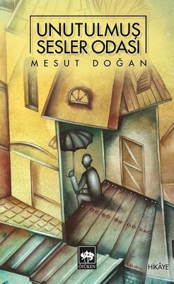 Unutulmuş Sesler Odası | Ötüken Neşriyat Yayınları