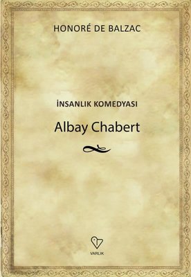 İnsanlık Komedyası Albay Chabert | Varlık Yayınları