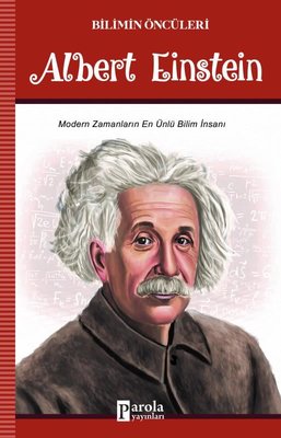 Albert Einstein-Bilimin Öncüleri | Parola Yayınları